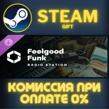 Cities: Skylines II - Feelgood Funk Radio СТИМ ПК ГИФТ
