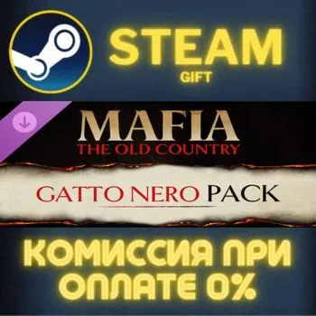 Mafia: The Old Country - Gatto Nero Pack СТИМ ПК ГИФТ