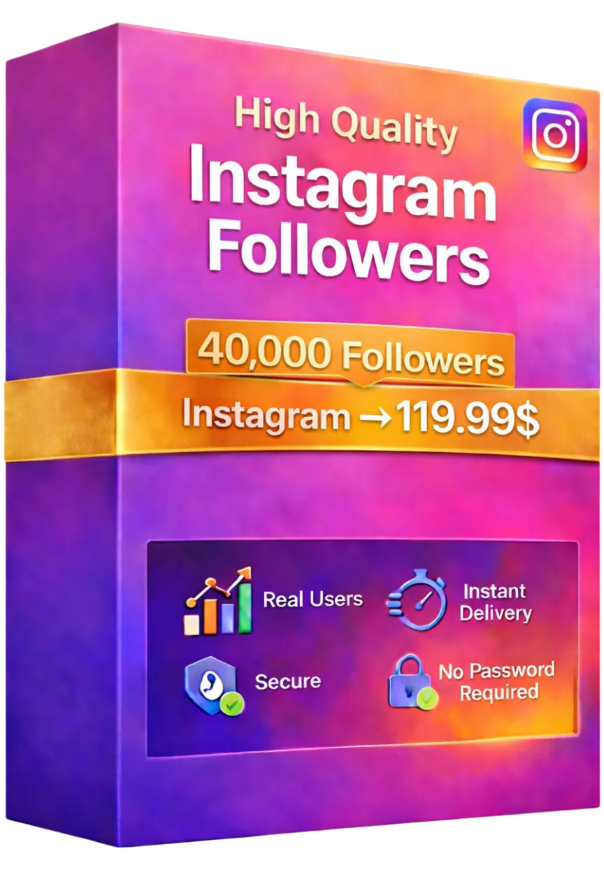 40,000 Instagram Followers + 🎁 10,000 FREE Instagram Views – Fast &amp; Stable 🚀