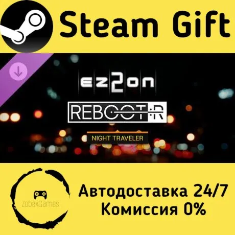  EZ2ON REBOOT : R - NIGHT TRAVELER ???? Steam Gift РФ/КЗ/др.  Автодоставка