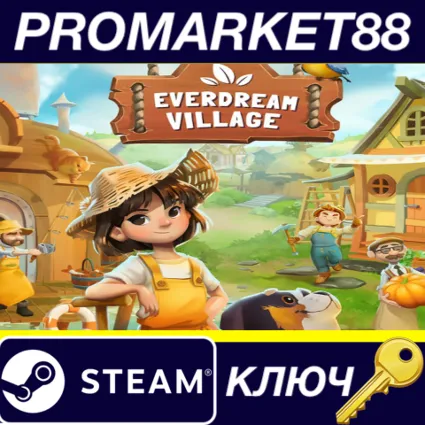 Everdream Village Steam КЛЮЧ GLOBAL