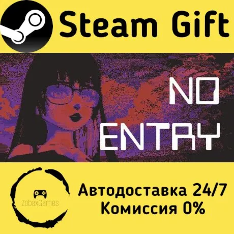  NO ENTRY ???? Steam Gift РФ/КЗ/др.  Автодоставка