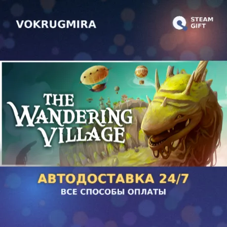 The Wandering Village | Steam Gift  | Автодоставка