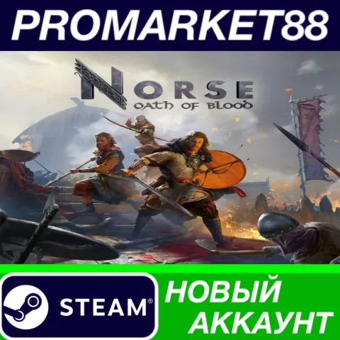 NORSE: Oath of Blood Steam АККАУНТ НОВЫЙ+ПОЧТА