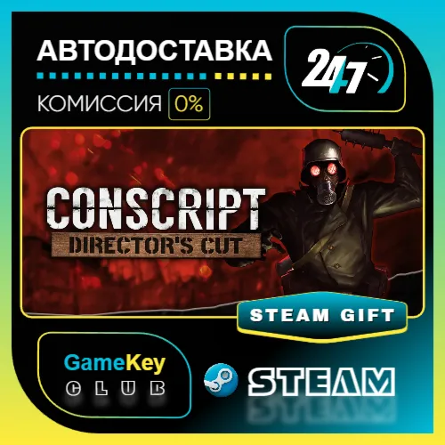 CONSCRIPT: Director's Cut / STEAM GIFT / Выбор стран