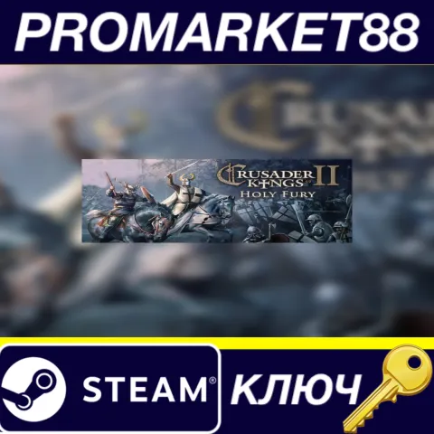 Crusader Kings II - Holy Fury DLC EU Steam КЛЮЧ ЕВРОПА