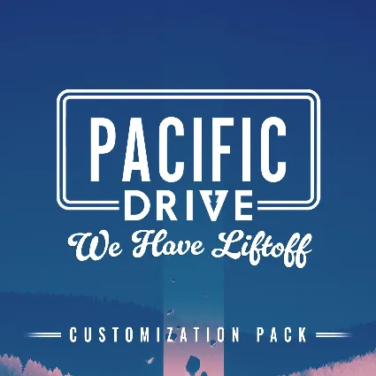 Pacific Drive: We Have Liftoff Customization Pack | XBOX+PC | На любой аккаунт
