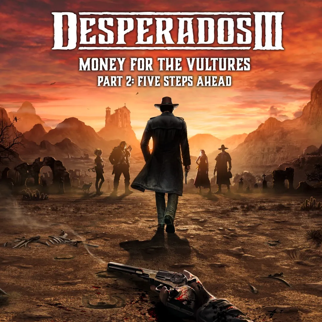 Desperados III: Money for the Vultures - Part 2: Five Steps Ahead | PC | На любой акк