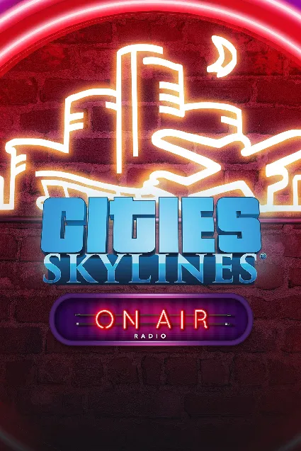 Cities: Skylines - On Air Radio | PC | На любой аккаунт