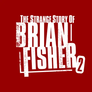 The Strange Story Of Brian Fisher: Chapter 2 | XBOX+PC | На любой аккаунт