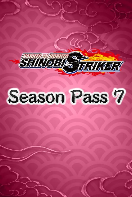 NARUTO TO BORUTO: SHINOBI STRIKER Season Pass 7 | XBOX | На любой аккаунт
