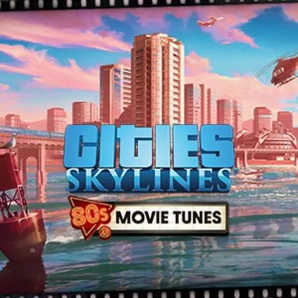 Cities: Skylines - 80's Movies Tunes | PC | На любой аккаунт