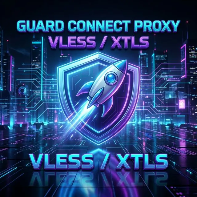 🔑 Guard Connect Proxy (VLESS) | Подписка на 3 Месяца | Low Ping (-10%)