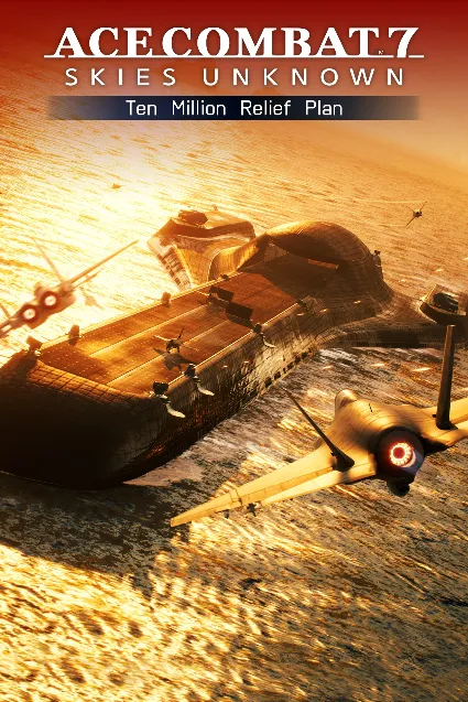 ACE COMBAT™ 7: SKIES UNKNOWN – Ten Million Relief Plan | XBOX | На любой аккаунт