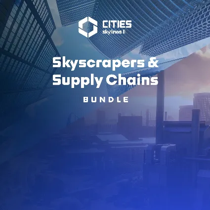 Cities: Skylines II - Skyscrapers  Supply Chains Bundle | PC | На любой аккаунт