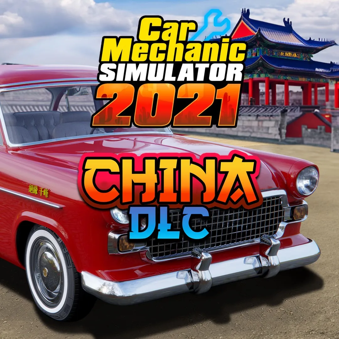 Car Mechanic Simulator 2021 - China DLC | XBOX+PC | На любой аккаунт