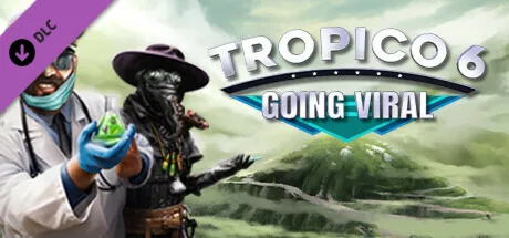 Tropico 6 - Going Viral (DLC)Region freeSteam KeyАвтовыдача