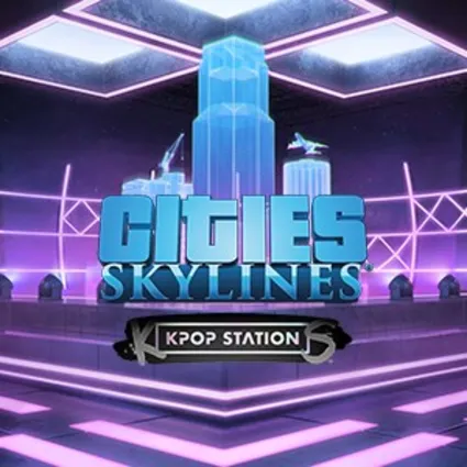 Cities: Skylines - K-pop Station | PC | На любой аккаунт