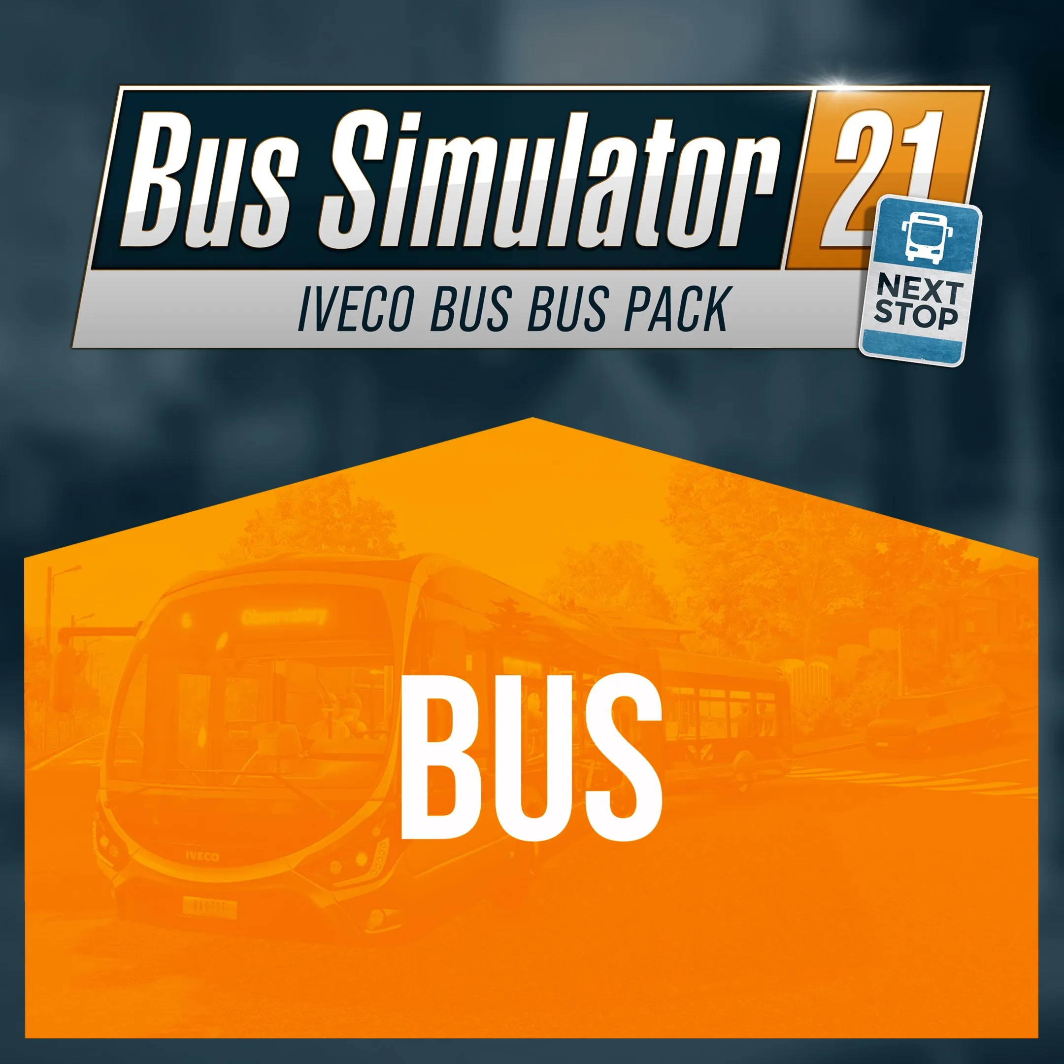 Bus Simulator 21 Next Stop - IVECO BUS Bus Pack | XBOX+PC | На любой аккаунт