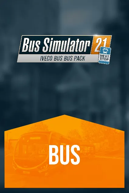 Bus Simulator 21 Next Stop - IVECO BUS Bus Pack | XBOX+PC | На любой аккаунт
