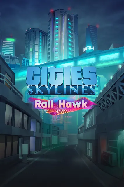 Cities: Skylines - Rail Hawk Radio | XBOX | На любой аккаунт