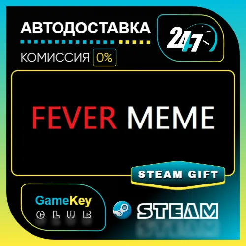 Fever Meme / STEAM GIFT / Выбор стран