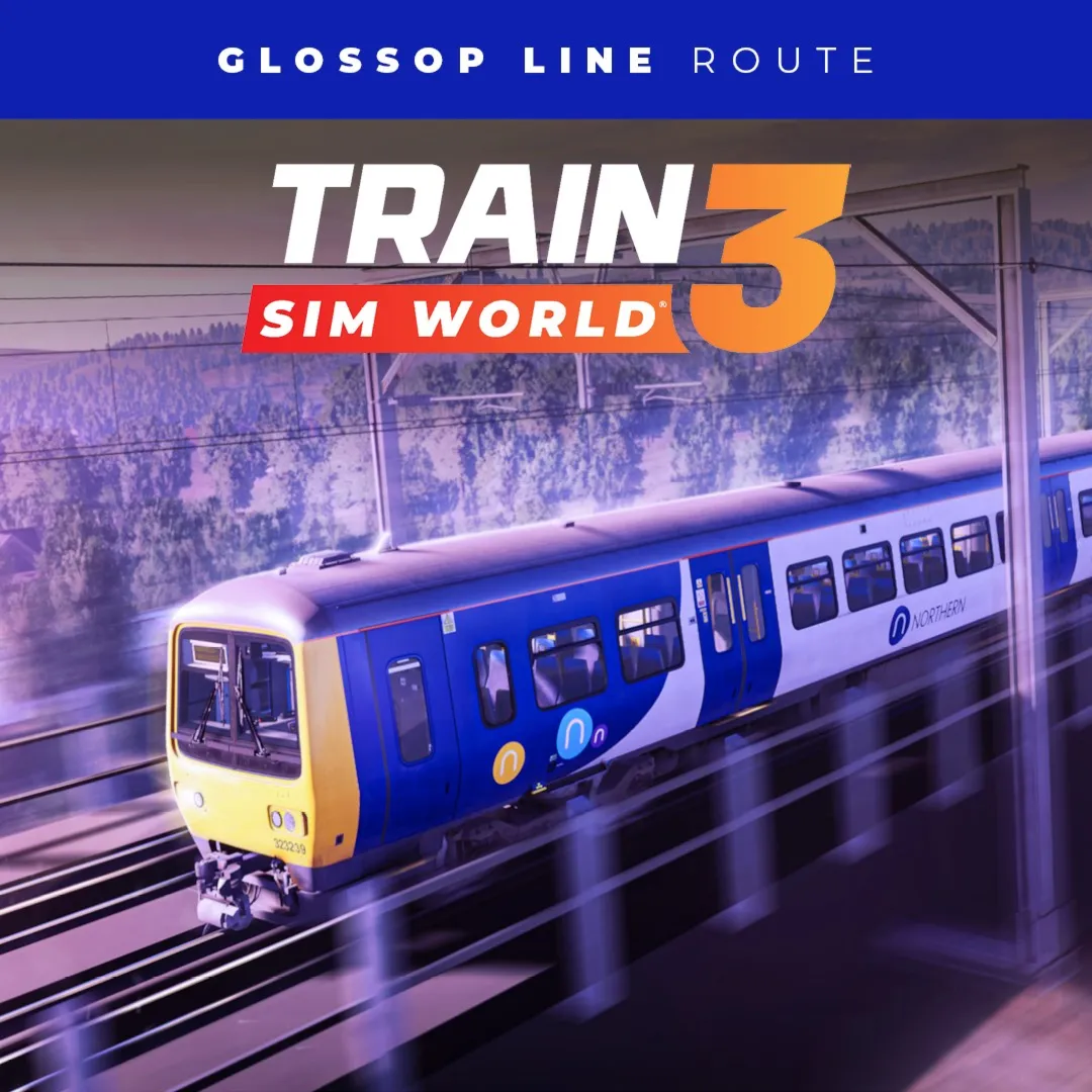 Train Sim World® 3: Glossop Line: Manchester - Hadfield & Glossop | XBOX+PC | На любо